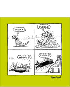This funny blank card is illustrated with four comic panels showing how a dog gets progressively dirtier but still wants a cuddle!