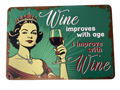 Wine improves with age... Retro metal sign