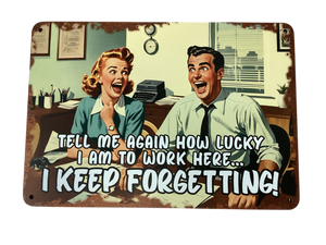 Lucky to work here - Retro metal sign