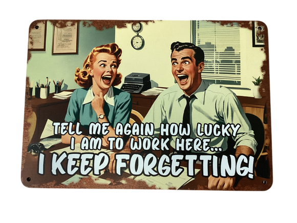 Lucky to work here - Retro metal sign
