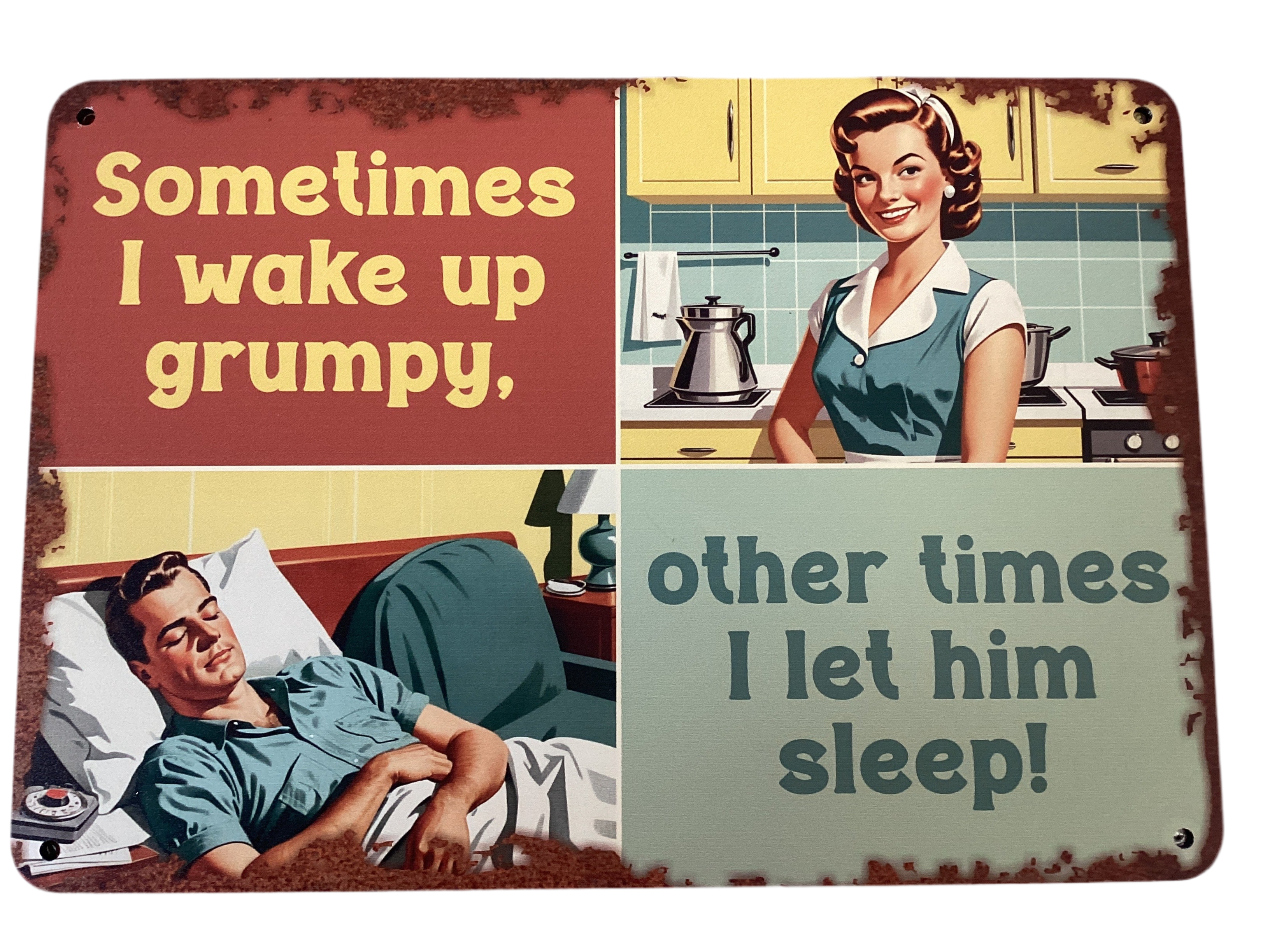 Sometimes I wake up grumpy - Retro metal sign