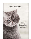 Getting older is no laughing matter - Birthday card