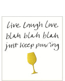 Just keep pouring - Birthday card