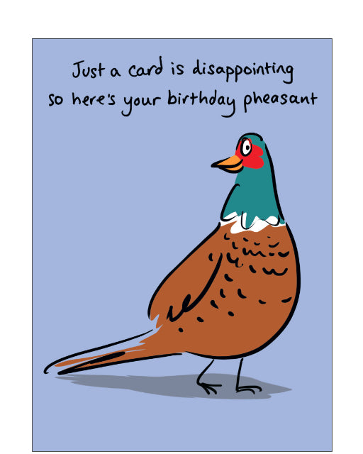 Here's your birthday pheasant - funny greetings card