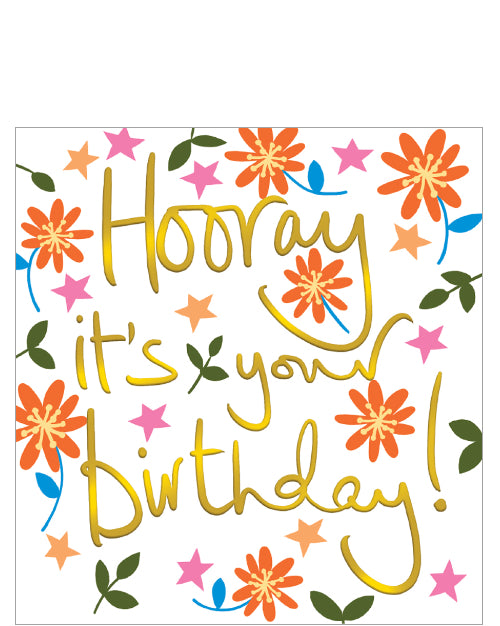 This bright and lovely birthday card is decorated with contemporary florals in gorgeous colours. Metallic gold text on the card reads "Hooray it's your birthday!"