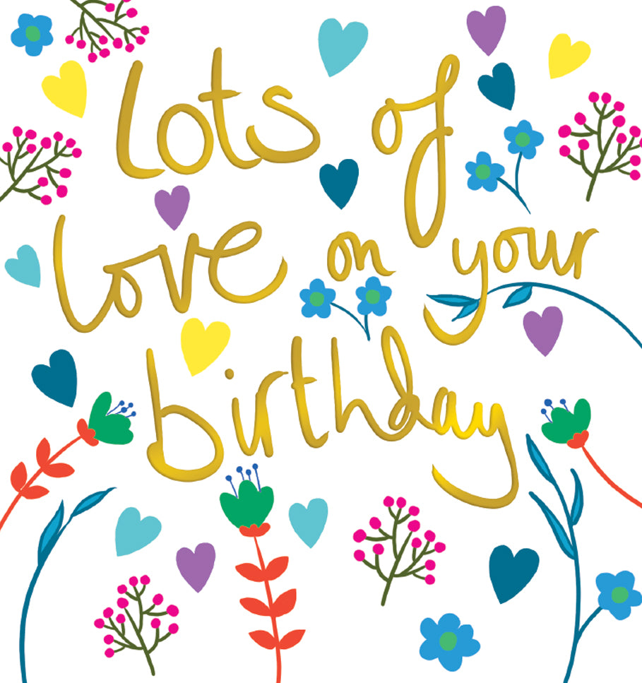 Lots of love on your Birthday card