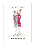 Life is for friends - Camilla and Rose funny blank card