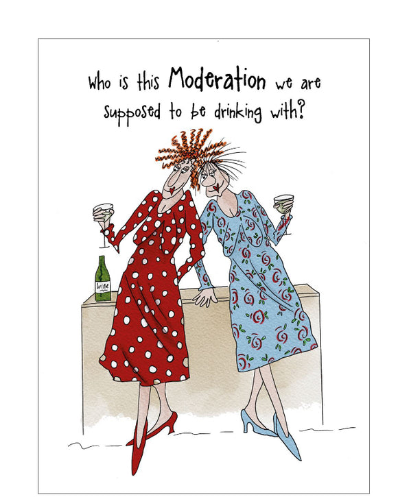 Drink with Moderation - Camilla and Rose funny greetings card