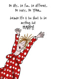 Be Happy! - Camilla and Rose funny greetings card