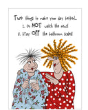 Two things to make your day better... - Camilla and Rose funny greetings card