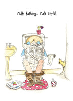 Multi tasking.... - Camilla and Rose funny blank greetings card