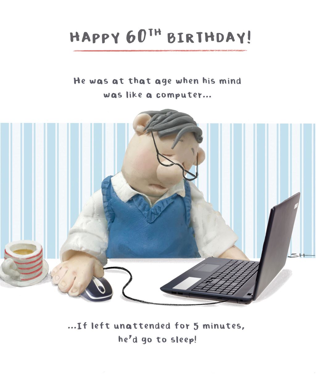 Like a computer- 60th funny, Birthday card