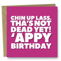 Chin up lass Birthday card