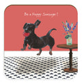Little Dog Laughed Happy Sausage - Coaster