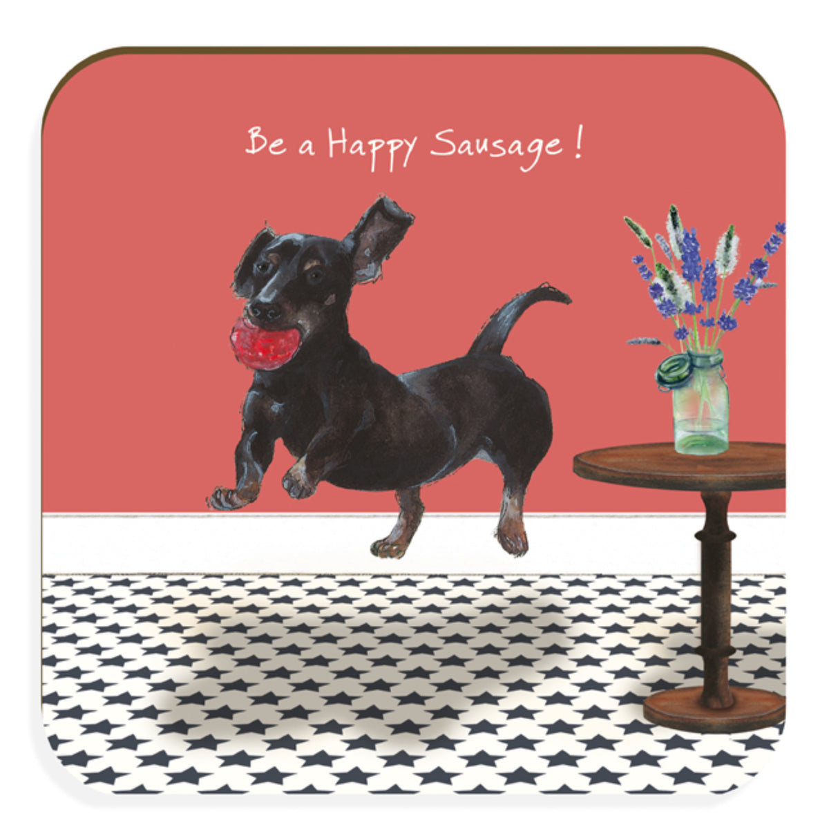 Little Dog Laughed Happy Sausage - Coaster