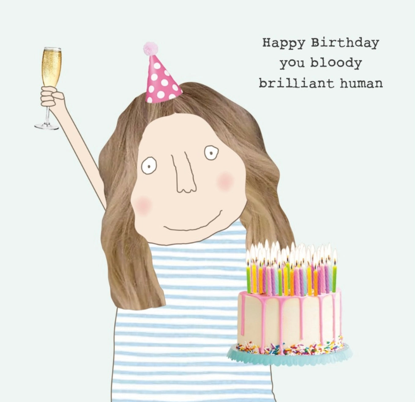 You bloody brilliant Human - Rosie Made a Thing Birthday card