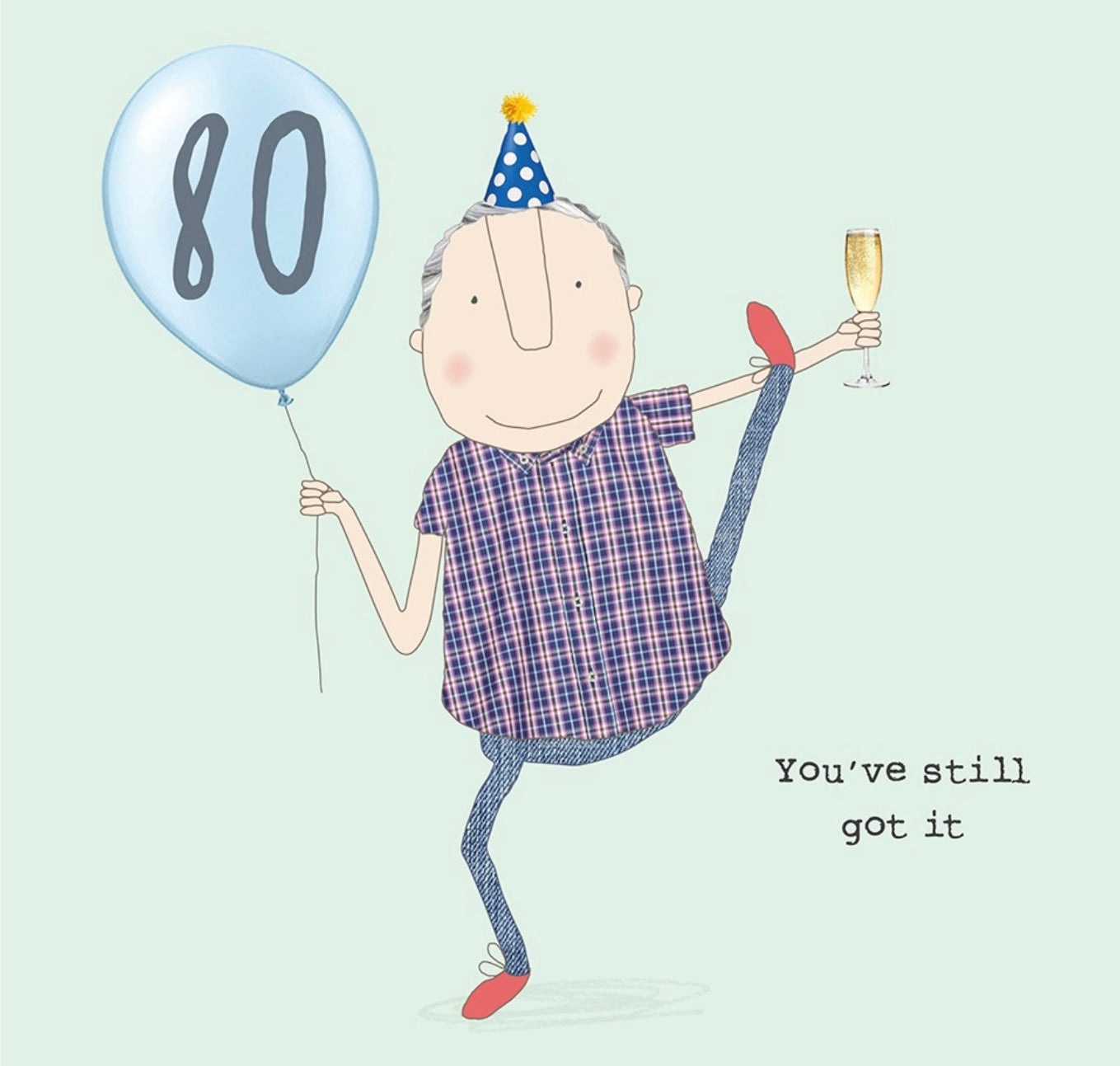 You've still got it - Rosie Made a Thing 80th Birthday card