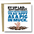 As ‘Appy as a pig in muck …Birthday card