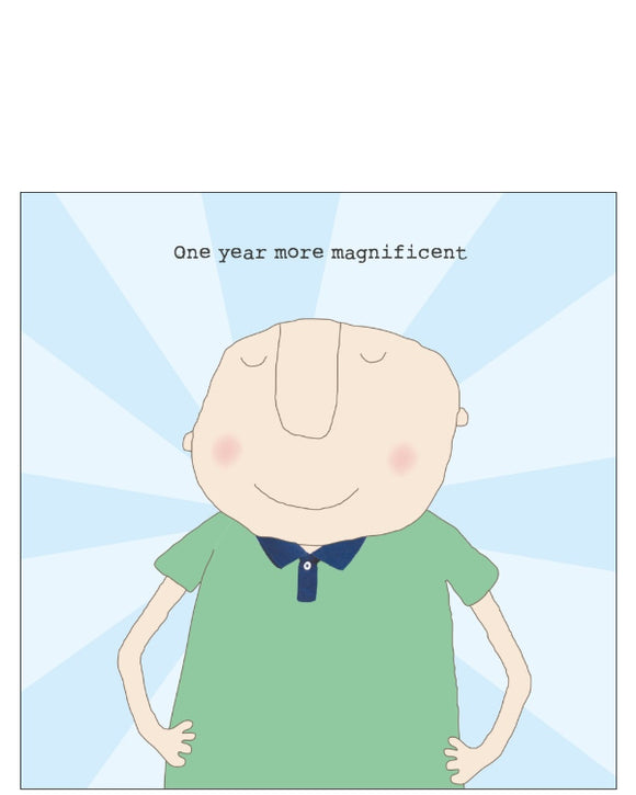This birthday card features one of Rosie Made a Thing's unmistakably witty and charming illustrations of a man looking very pleased with himself. The text on the front of the card reads 