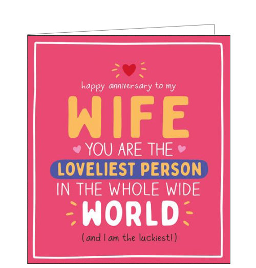 This fun anniversary card for a special wife is from Pigment Productions fun Happy Jackson card range - a series of greetings card bursting with bright colours and cheeky captions. This card has a barbie-pink background with white text that reads 