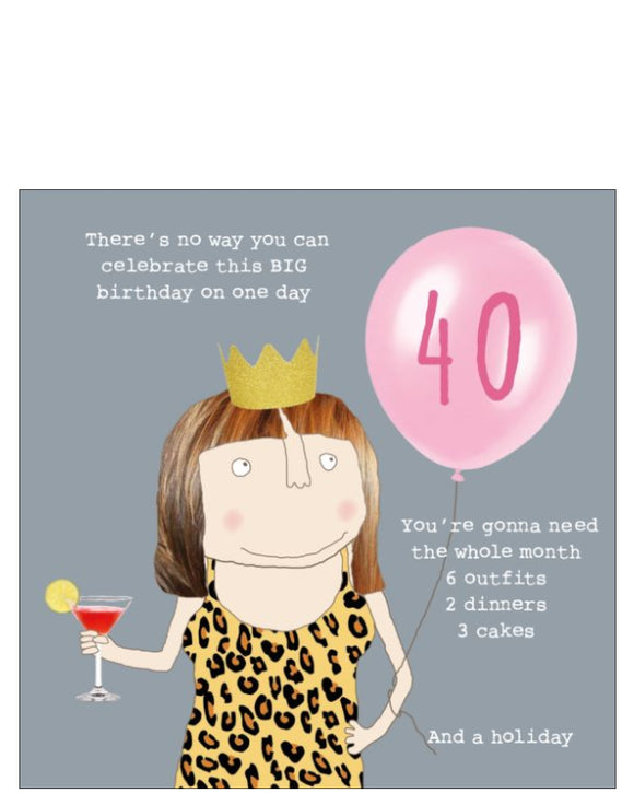 You're gonna need a whole month - Rosie Made a Thing 40th birthday card