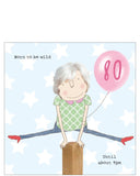 Born to be wild - Rosie Made a Thing 80th Birthday card