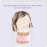 Sister, a best friend you can't get rid of - Rosie Made a Thing Birthday card