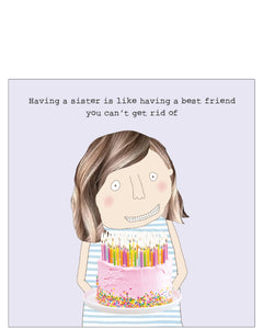 Sister, a best friend you can't get rid of - Rosie Made a Thing Birthday card