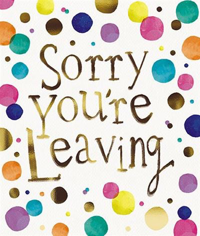 You're Leaving - Leaving Card