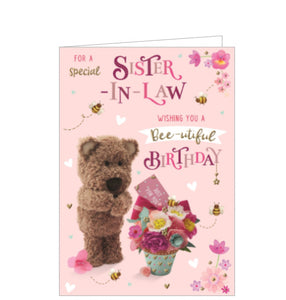 This cute birthday card for a lovely sister in law features a fuzzy Barley the Brown Bear watching bees buzz round a beautiful bouquet of birthday flowers. The text on the front of the card reads "For a Special Sister-in-Law - wishing you a BEE-utiful Birthday".