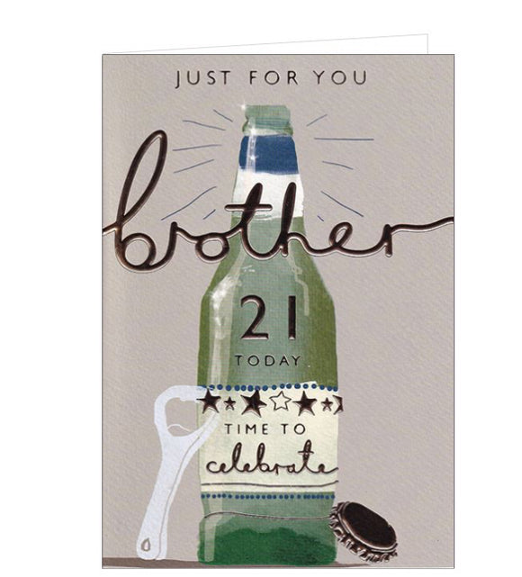 This 21st birthday card for a special brother is illustrated with a simple but striking design of a large green beer bottle, with a  white bottle opener and gold top beside it.  Gold text on the front of the card reads 