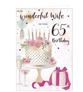 A truly gorgeous birthday card for a wife on her 65th birthday. This card is illustrated with a large beautiful cake with coloured candles, and party decorations. The text on the front of the card reads "To my Wonderful Wife on your 65th Birthday".