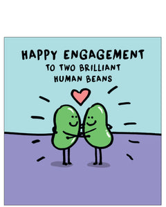 To Brilliant Human Beans - Engagement card