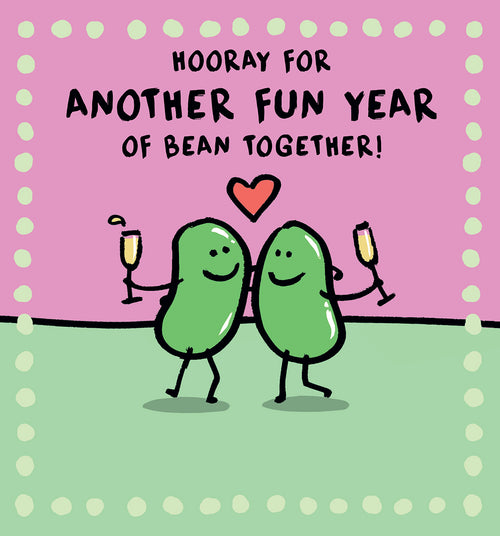 Another fun year of bean together - Anniversary card