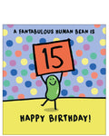 To a fantabulous human bean - 15th birthday card