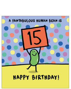 To a fantabulous human bean - 15th birthday card