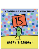 To a fantabulous human bean - 15th birthday card