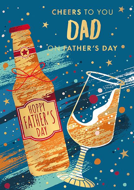 Cheers to you Dad - Father's Day Card