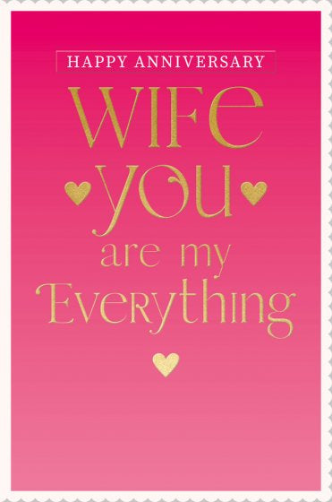 Wife you are my everything -  Wedding Anniversary card