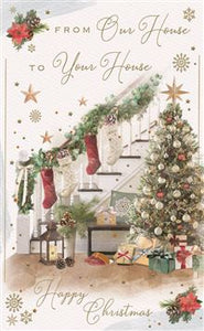 This traditional card with a modern look features a homely staircase, all decorated for Christmas. The text on the front of the card reads "From Our House to Your House...Happy Christmas"