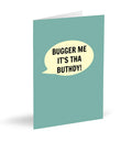 Bugger me it's tha buthdy! - Birthday Card