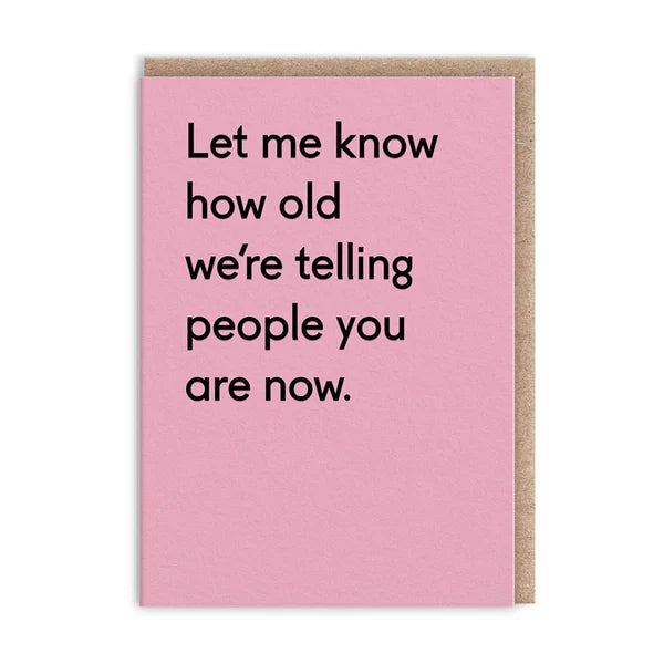 How old now - Birthday Card