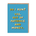 Do I run?  blank card