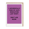 Don't ask meow - blank greetings card