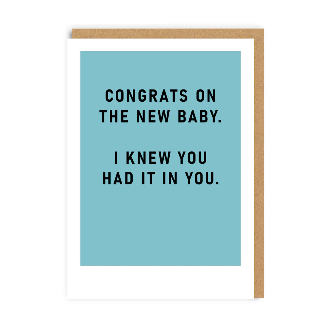 I knew you had it in you - new baby card