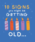Signs You Might Be Getting Old - funny blank card