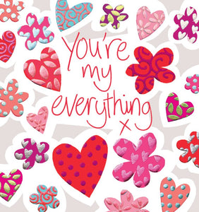 This  modern take on a valentine's card is decorated with red script that reads" You're my Everything" whilst the background is covered with coloured hearts and stylised flower heads.