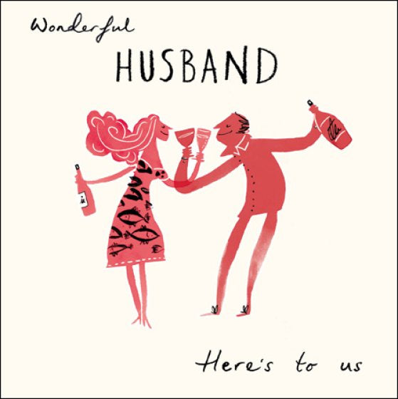 Husband, here's to us - anniversary card