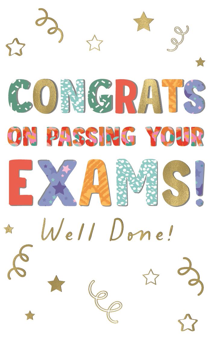 Congrats on passing your Exams