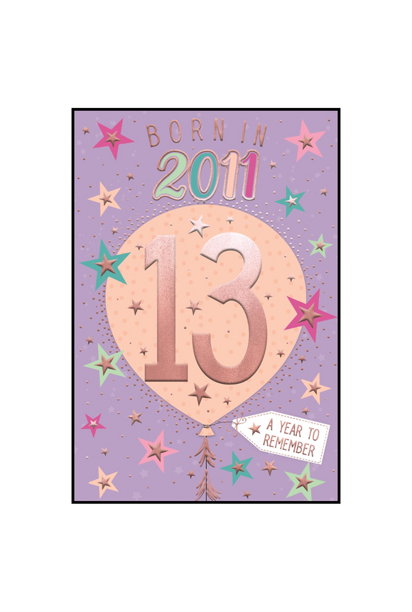 Born in 2011 - 13th birthday card (female)